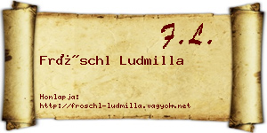Fröschl Ludmilla névjegykártya